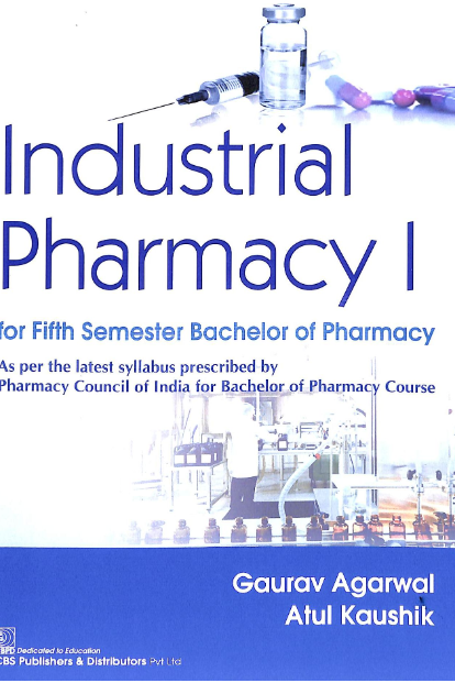 Industrial Pharmacy I For Fifth Semester Bachelor Of Pharmacy (PB)